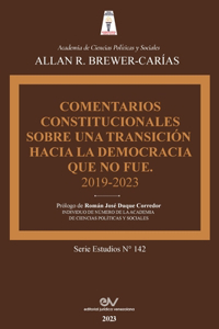 Comentarios Constitucionales Sobre Una Transición a la Democracia Que No Fue
