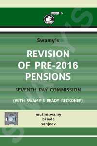 Swamyâ€™S Revision Of Pre-2016 Pensions Seventh Pay Commission (With Ready Reckoner)