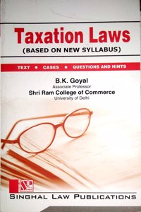 Singhal Law Publications Taxation Laws [Paperback] B.K.Goyal