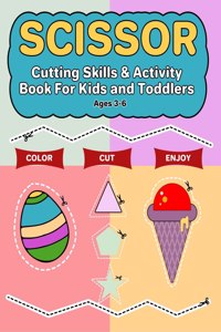 Scissor Cutting Skills &Amp;Amp; Activity Book For Kids And Toddlers