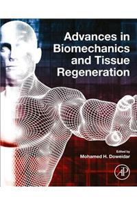 Advances in Biomechanics and Tissue Regeneration