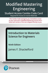 Modified Mastering Engineering with Pearson Etext -- Combo Acces Card -- For Introduction to Materials Science for Engineers