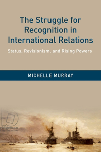 Struggle for Recognition in International Relations