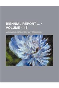 Biennial Report Volume 1-16