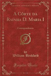 A Côrte Da Rainha D. Maria I