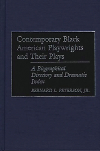 Contemporary Black American Playwrights and Their Plays