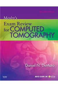 Mosby's Exam Review for Computed Tomography