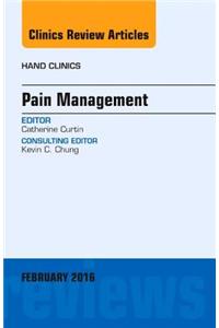 Pain Management, An Issue of Hand Clinics