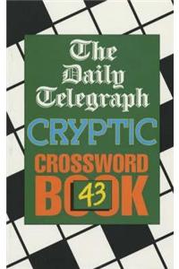 Daily Telegraph Cryptic Crossword Book 43