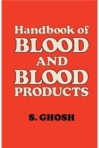 Handbook of Blood and Blood Products