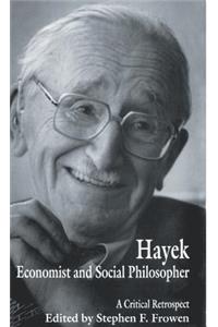 Hayek: Economist and Social Philosopher