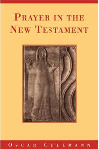 Prayer in the New Testament