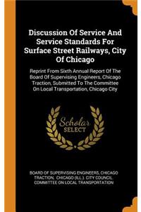 Discussion Of Service And Service Standards For Surface Street Railways, City Of Chicago