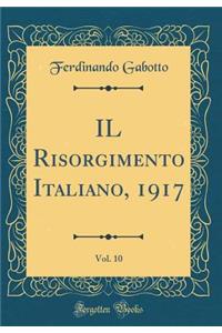 Il Risorgimento Italiano, 1917, Vol. 10 (Classic Reprint)