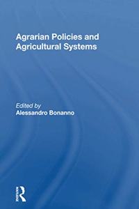 Agrarian Policies And Agricultural Systems