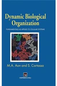 Dynamic Biological Organization