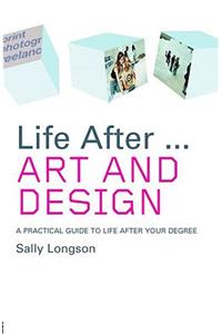 Life After...Art and Design