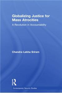 Globalizing Justice for Mass Atrocities