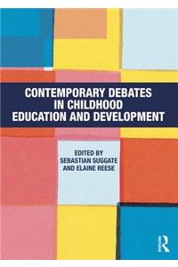 Contemporary Debates in Childhood Education and Development
