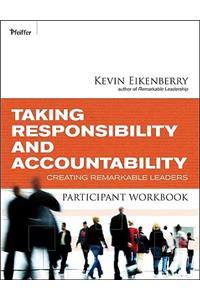 Taking Responsibility and Accountability Participant Workbook
