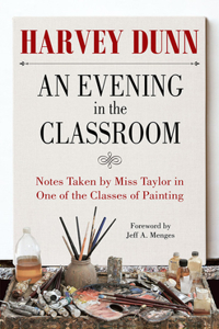 Evening in the Classroom: Notes Taken by Miss Taylor in One of the Classes of Painting