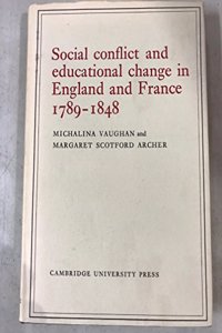 Social Conflict and Educational Change in England and France 1789-1848
