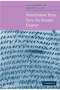 Manichaean Texts from the Roman Empire