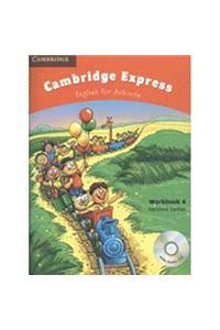 Cambridge Express Workbook 4 with Audio CD India Edition: English for Schools: Bk. 4