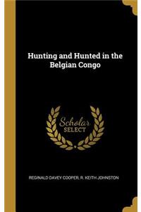 Hunting and Hunted in the Belgian Congo