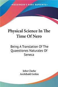 Physical Science In The Time Of Nero