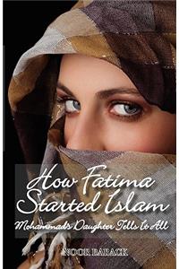 How Fatima Started Islam