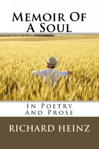 Memoir Of A Soul In Poetry And Prose