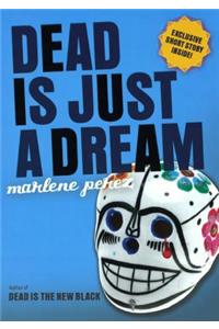 Dead Is Just a Dream
