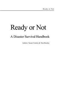 Ready or Not - A Disaster Survival Handbook