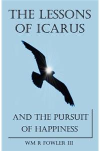 The Lessons of Icarus and the Pursuit of Happiness