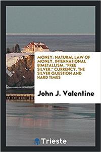 MONEY: NATURAL LAW OF MONEY. INTERNATION