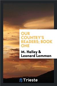 OUR COUNTRY'S READERS; BOOK ONE