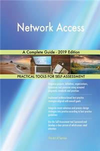 Network Access A Complete Guide - 2019 Edition