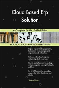 Cloud Based Erp Solution A Complete Guide - 2020 Edition