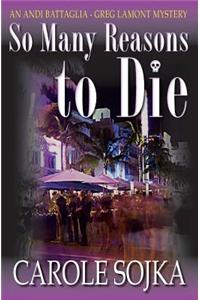 So Many Reasons to Die