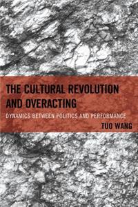 The Cultural Revolution and Overacting