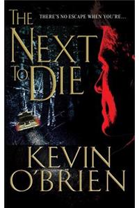 The Next to Die