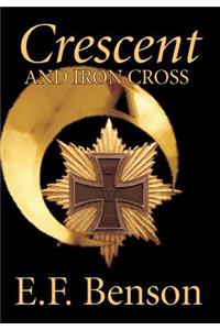 Crescent and Iron Cross by E. F. Benson, Historical