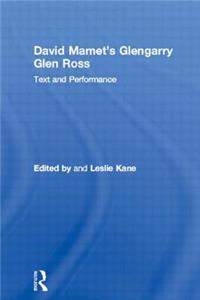 David Mamet's Glengarry Glen Ross: Text and Performance