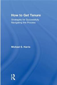 How to Get Tenure