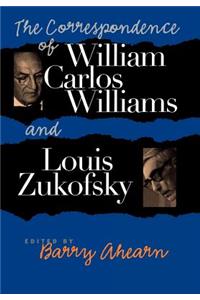 Correspondence of William Carlos Williams & Louis Zukofsky