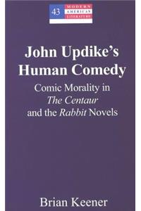John Updike's Human Comedy