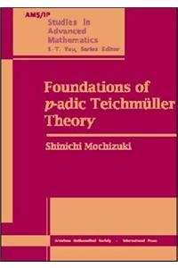 Foundations of p-adic Teichmuller Theory