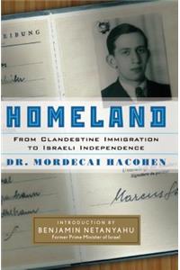 Homeland: From Clandestine Immigration to Israeli Independence