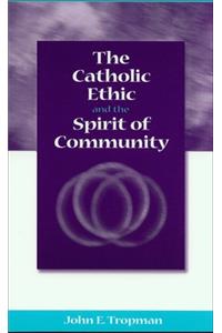 The Catholic Ethic and the Spirit of Community